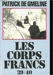 Les Corps-Francs 1939-1940